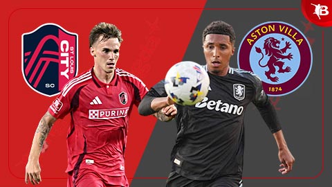  Nhận định bóng đá St. Louis City vs Aston Villa, 07h30 ngày 31/7: Tìm lại bầu trời